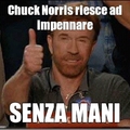 Chuck....senza mani