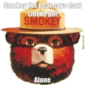 smokey says