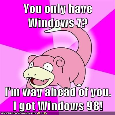 Slowpoke Has Windows Meme By LeCoolUserName Memedroid