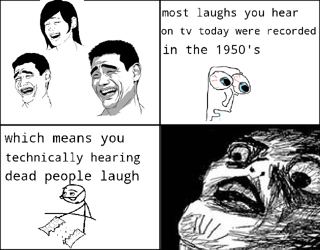 dead people laughing - meme