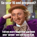 16 and pregnant.