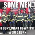 Firemen, saving the world one fire at a time