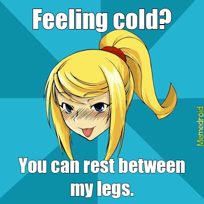 Its freezing cold.Awh yes. - meme
