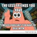 Words from the wise Patrick Star.