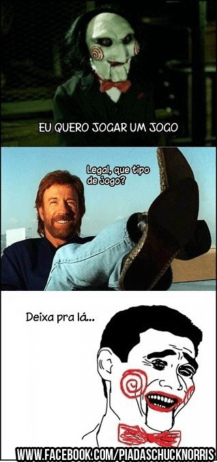 Jogos Mortais Chuck Norris - Meme by lgustavo777 :) Memedroid