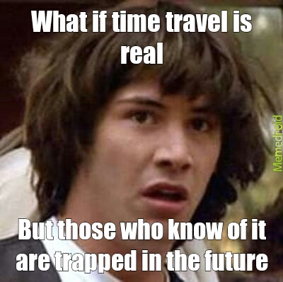 Time Travel - meme