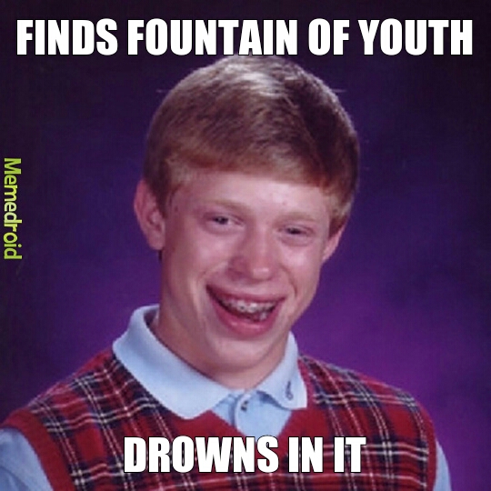 Fountain of youth - meme