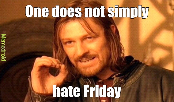 Friday - meme