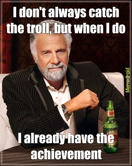 Catch the troll - meme