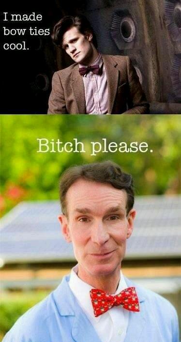 Bill Nye...nuff said - meme