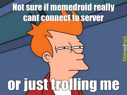 Stupid server - meme