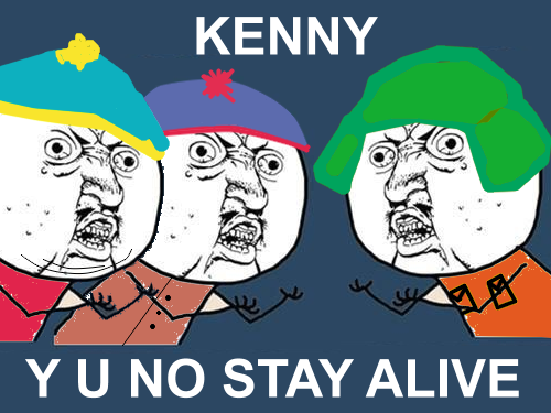 They Killed Kenny! - meme