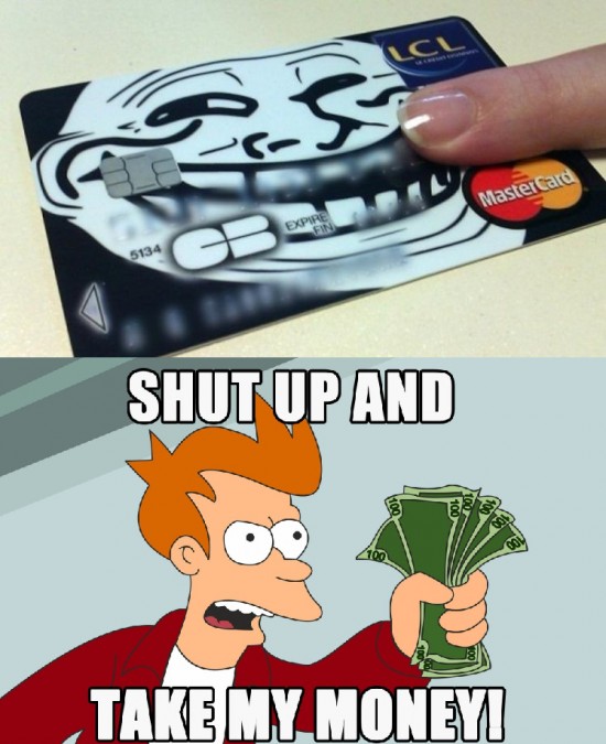 Shut up and take my money - meme
