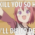 Kill you to death
