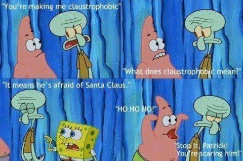 claustrophobic.. - meme