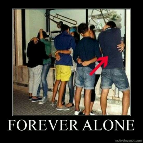 forever alone !!! - meme