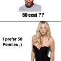 50 cent?