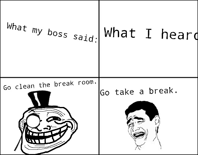 Break room - Meme by SATinker62 :) Memedroid