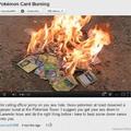 why would u burn the pokemon cards like that :(...