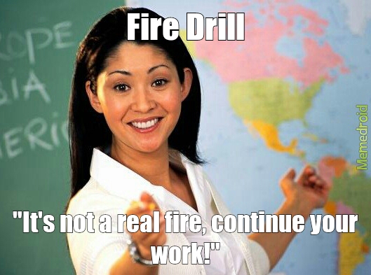 Fire drill - meme