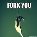 fork you.