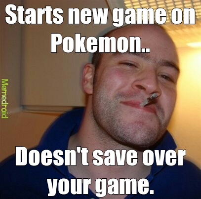 Good Guy Greg - Pokemon - meme