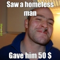 homeless man, have fun!