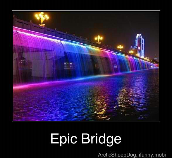 epic bridge - meme