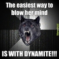 Dynamite blow minds