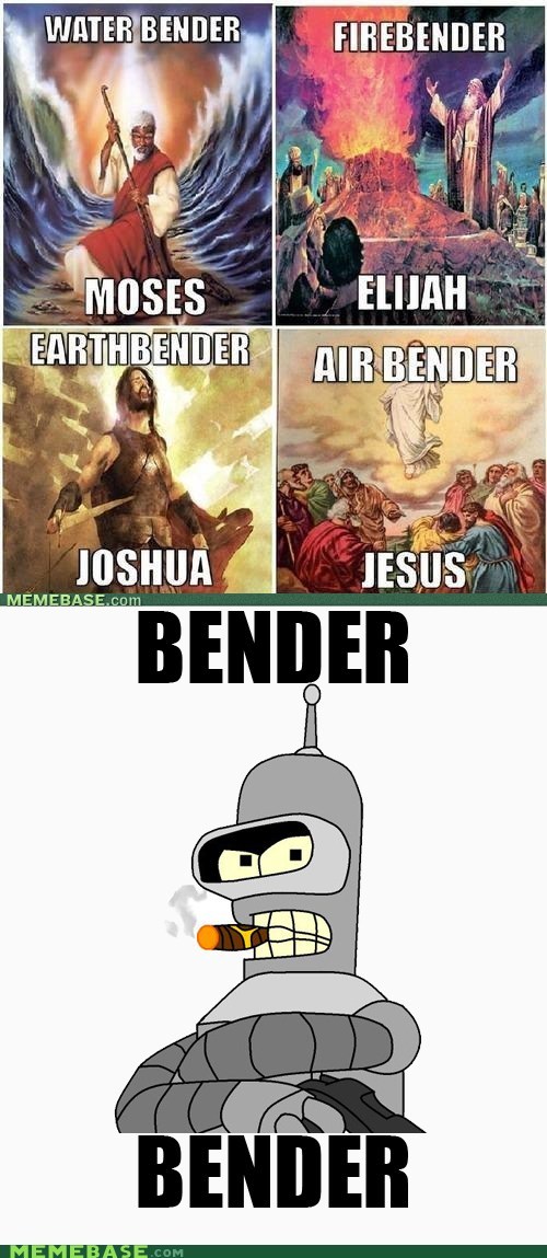 The benders in real life - meme