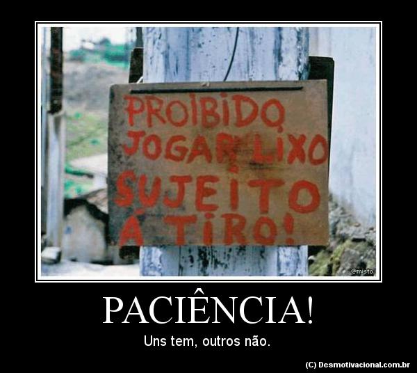 Paciencia 2 - Meme by Joaojmr26 :) Memedroid