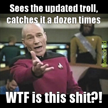 New troll is too slow! - meme