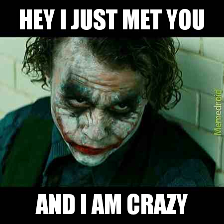Joker I Just Met You - meme