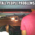 Short people will never understand..
