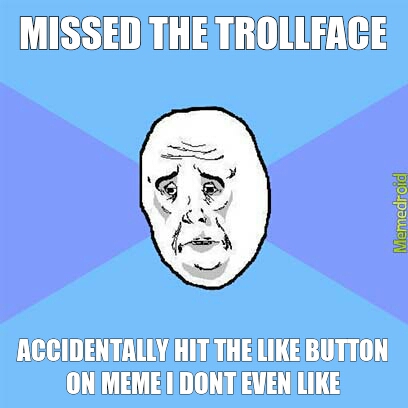missed trollface okay - meme