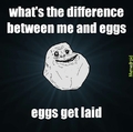 eggs get laid