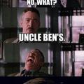 Uncle Ben lol