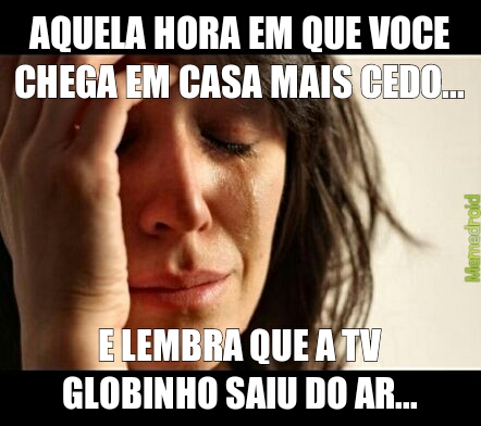 tv globinho :( - meme