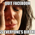 Quit Facebook.