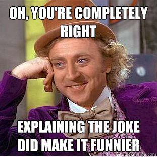 Condescending Wonka on jokes - meme