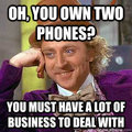 How i feel about people with 2 phones